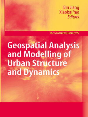 cover image of Geospatial Analysis and Modelling of Urban Structure and Dynamics
